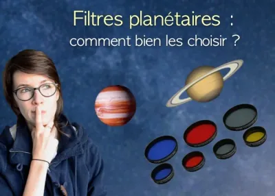 Filtre planétaire : comment bien le choisir ?