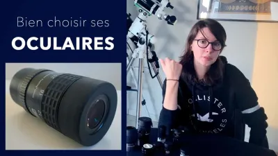 3 critères pour Choisir les Meilleurs Oculaires pour votre Télescope