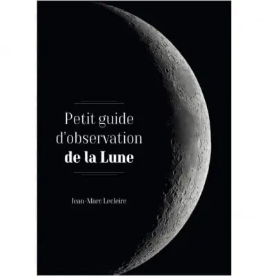Découvrez Le Petit Guide d'Observation de la Lune