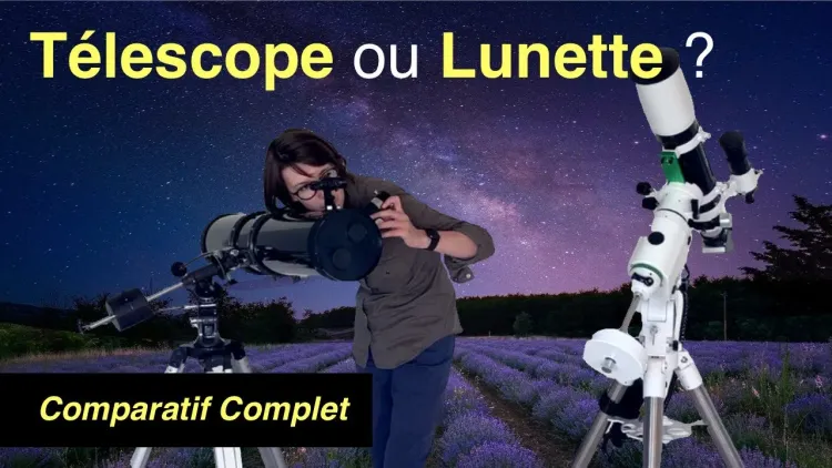 Télescope ou lunette astronomique : lequel choisir ?